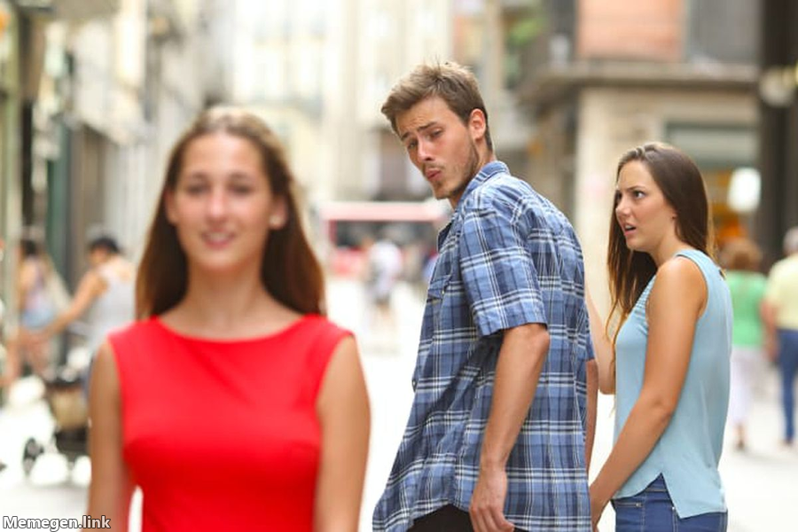 Distracted Boyfriend